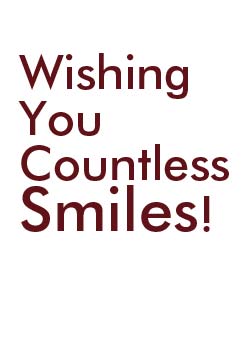 Wishing You Countless Smiles